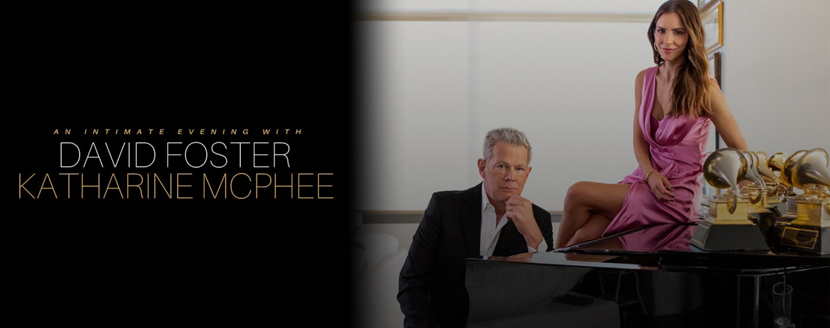 An Intimate Evening with David Foster & Katharine McPhee