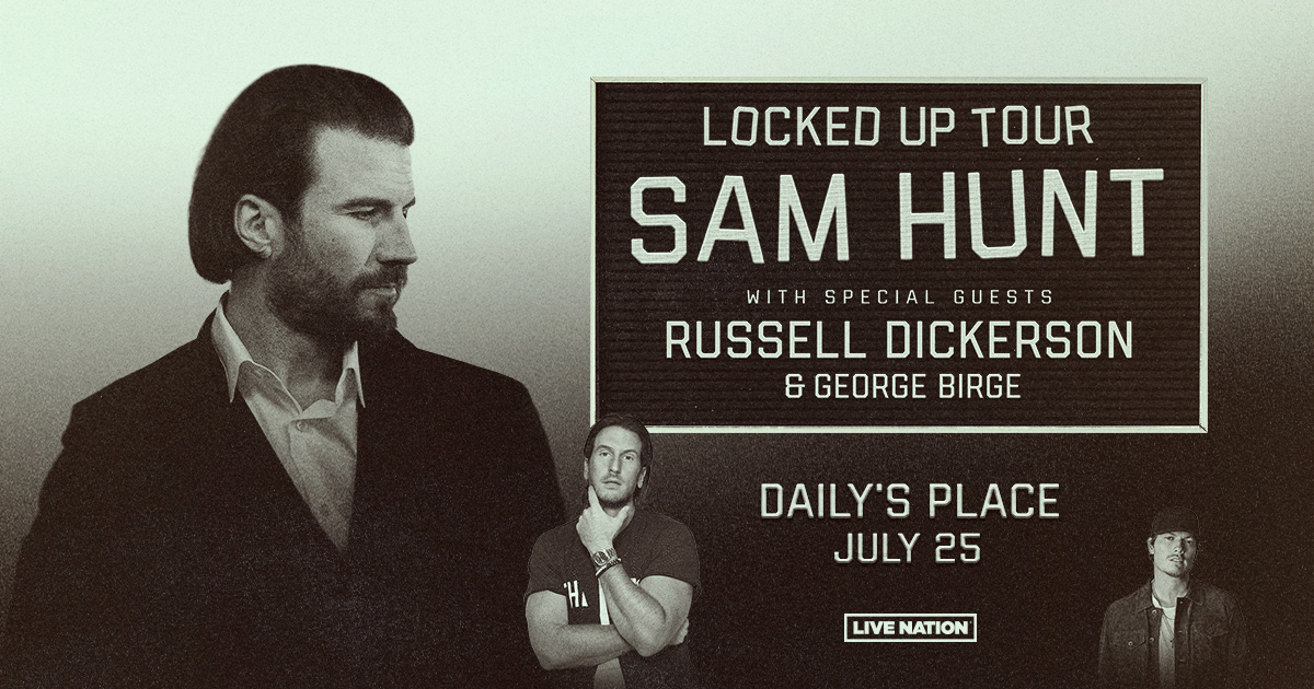 Sam Hunt, with Special Guests Russell Dickerson and George Birge