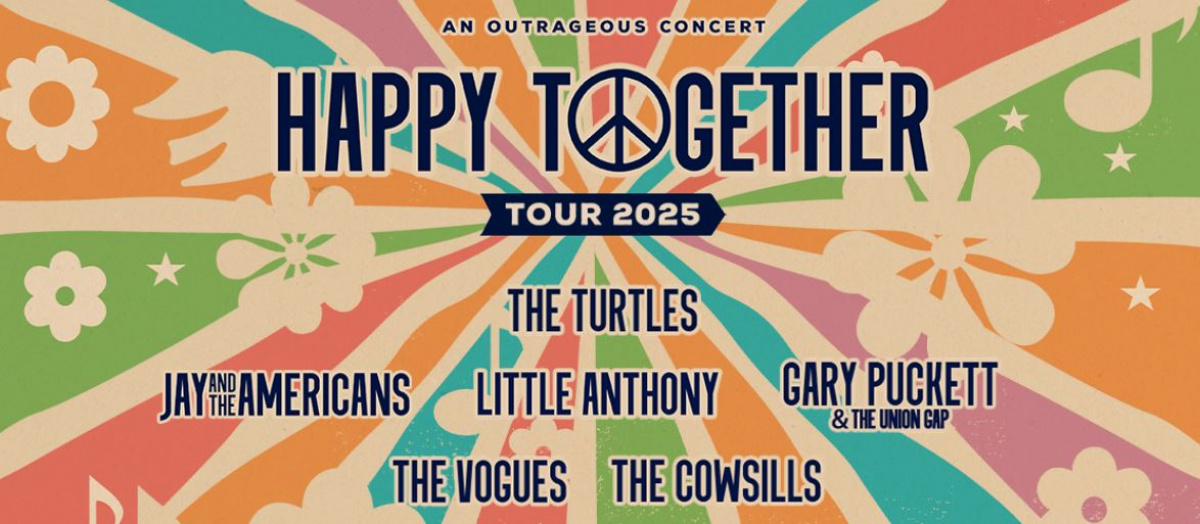 Happy Together Tour 2025 The Turtles, Jay & The Americans, Little Anthony, The Vogues and more