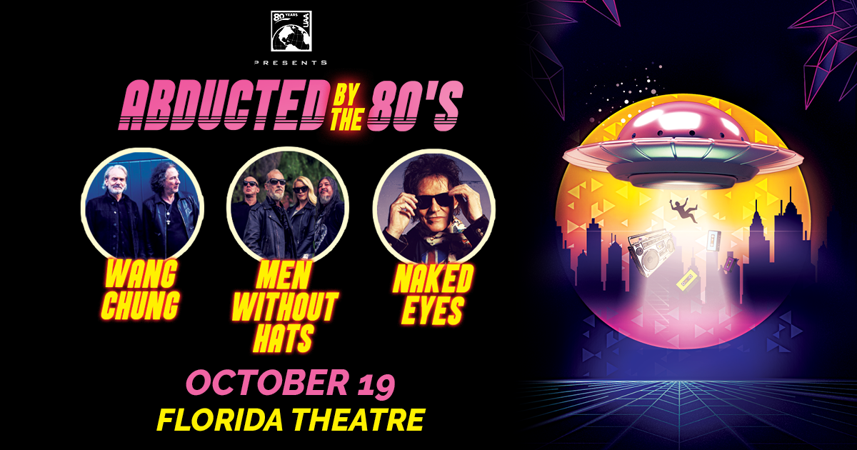 Abducted by the 80's With Wang Chung, Men Without Hats, and Naked Eyes